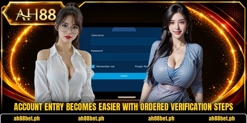 Account entry becomes easier with ordered verification steps