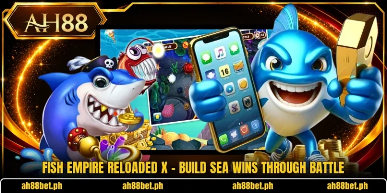 Fish Empire Reloaded X - Build Sea Wins Through Battle
