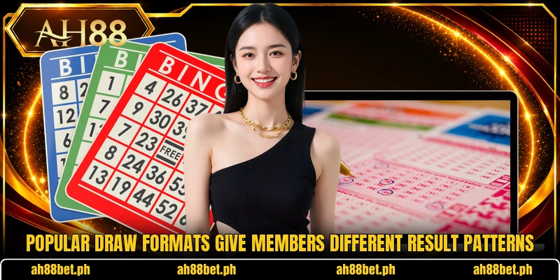 Popular draw formats give members different result patterns